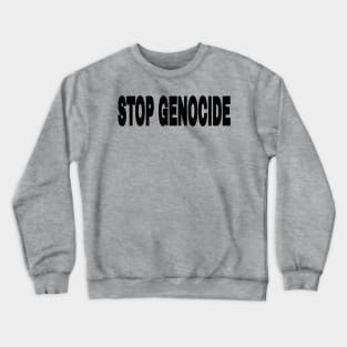 STOP GENOCIDE - Black and White - Double-sided Crewneck Sweatshirt